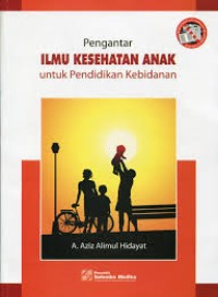 Image of PENGANTAR ILMU KESEHATAN ANAK UNTUK KEBIDANAN