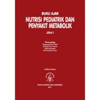 Image of Buku Ajar Nutrisi Pediatrik dan penyakit metabolik ( jilid 1 )