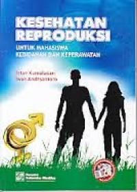 KESEHATAN REPRODUKSI UNTUK MAHASISWA KEBIDANAN & KEPERAWATAN