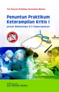 Penuntun Praktikum Keterampilan Kritis I