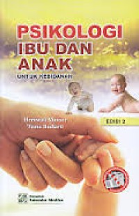 Image of PSIKOLOGI IBU DAN ANAK UNTUK KEBIDANAN