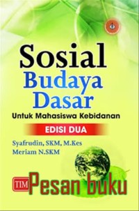 Sosial budaya dasar untuk mahasiswa kebidanan